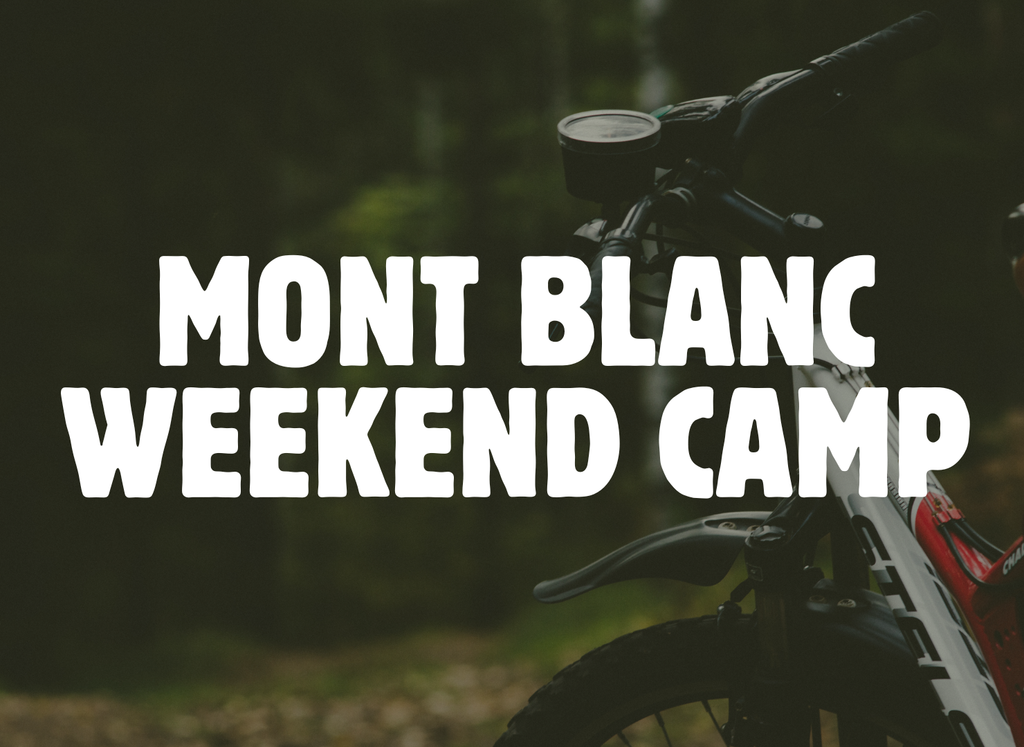Weekend Camps at Mont Blanc